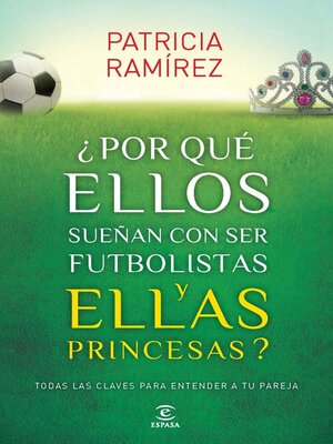 cover image of ¿Por qué ellos sueñan con ser futbolistas y ellas princesas?